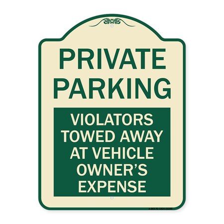 Signmission Private Parking Violators Towed Away Vehicle Owners Expense Alum Sign, 18" L, 24" H, TG-1824-23259 A-DES-TG-1824-23259